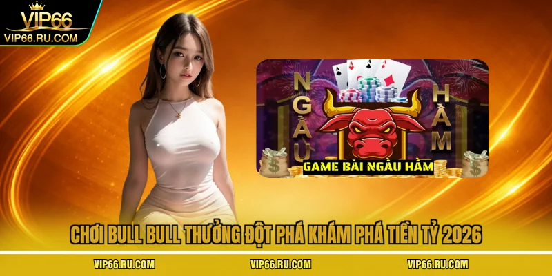 Chơi Bull Bull
