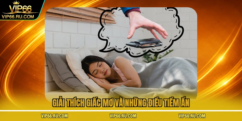 Giải thích giấc mơ và những điều tiềm ẩn