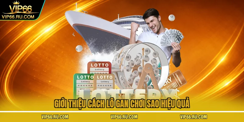 Giới thiệu cách lô gan chơi sao hiệu quả