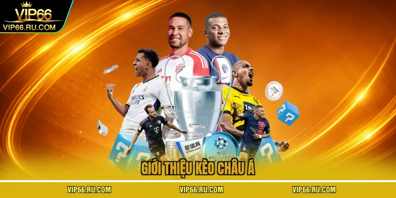 Giới thiệu kèo châu á