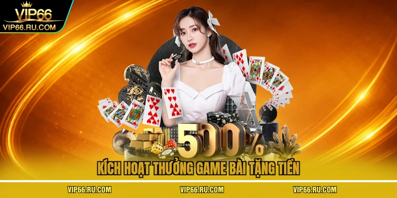 Kích hoạt thưởng game bài tặng tiền