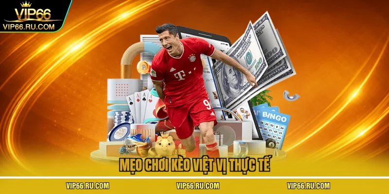 Mẹo chơi kèo việt vị thực tế 